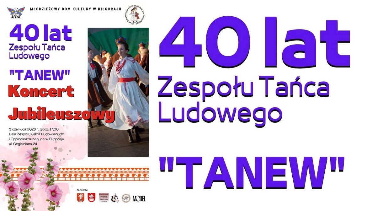 Koncert Jubileuszowy – 40 lat Zespołu Tańca Ludowego “Tanew”