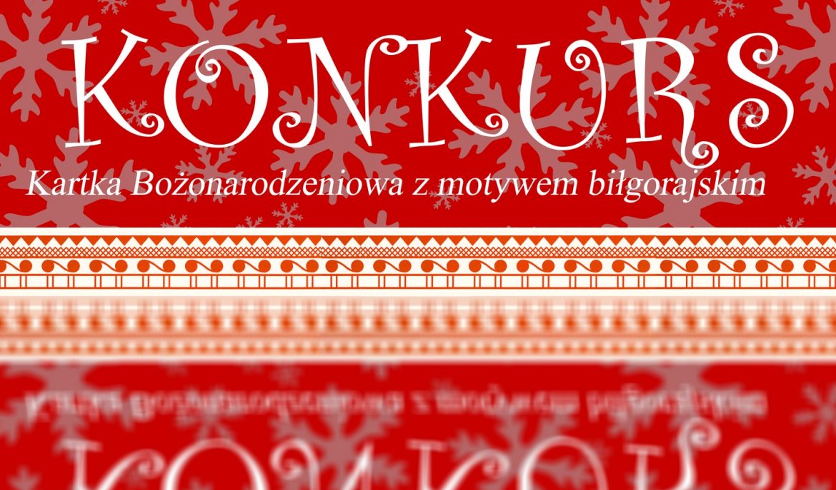 Kartka Bożonarodzeniowa z motywem biłgorajskim – zgłoszenia do 6.XII.2023