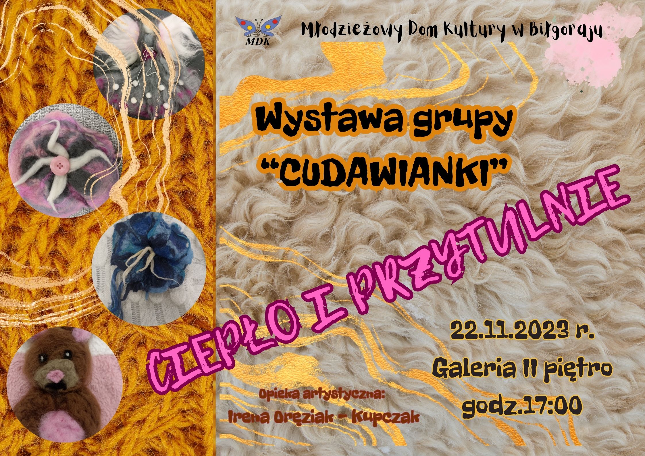 plakat, Wystawa "Ciepło i przytulnie" Opieka artystyczna: Irena Oręziak - Kupczak