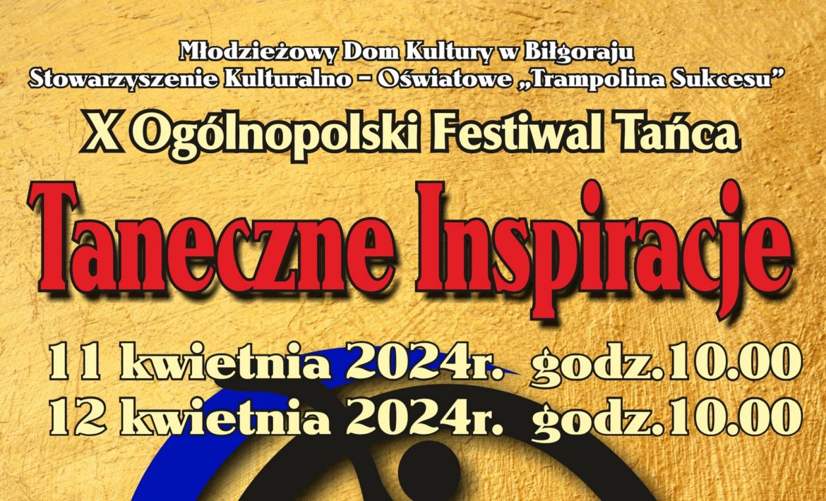 X Jubileuszowy Ogólnopolski Festiwal Tańca “Taneczne Inspiracje”
